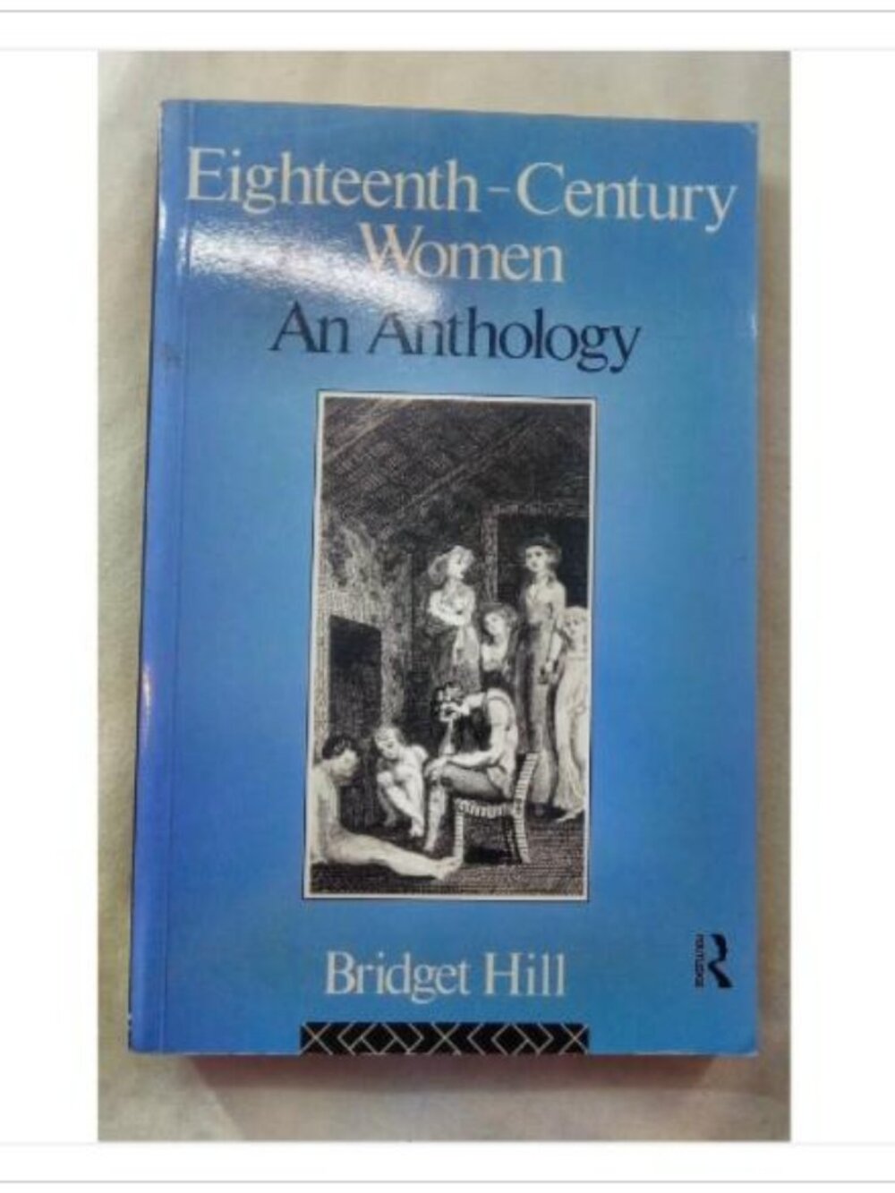 Eighteenth-Century Women: An Anthology Bridget Hill Paperback Book Vintage Read